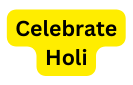 Celebrate Holi